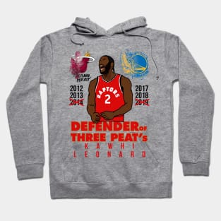 Kawhi Leonard 'Defender Of Three Peats' - NBA Toronto Raptors Hoodie